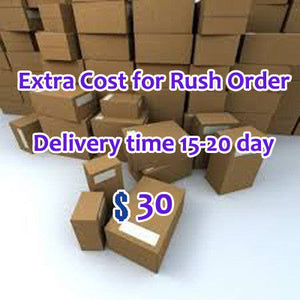 Extra Cost of Rush Order, Get goods within 15-20 days